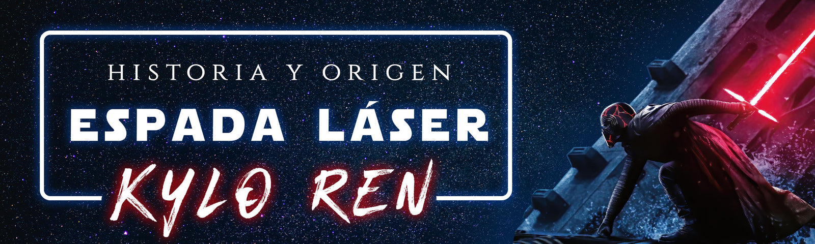 Espada láser de Kylo Ren